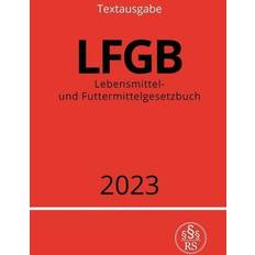 Lebensmittel- Futtermittelgesetzbuch LFGB 2023