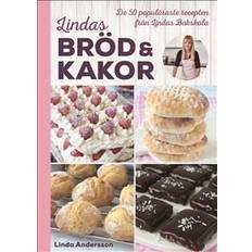 Bröd bröd bröd bok Lindas bröd & kakor : de 50 populäraste recepten från Lindas bakskola (Inbunden, 2018)