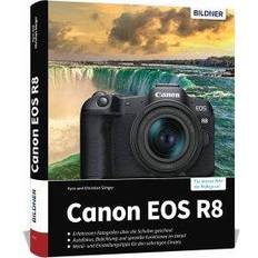 Canon eos r8 Canon EOS R8 Praxisbuch zu Ihrer Kamera