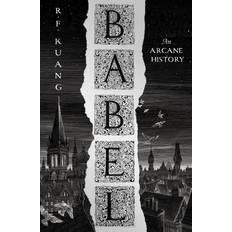 Babel: Or the Necessity of Violence: an Arcane History of the Oxford Translators' Revolution (Hardcover, 2022)