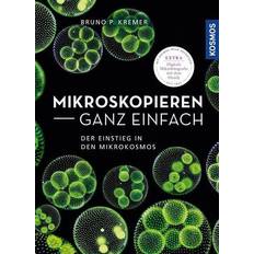 Mikroskope & Teleskope Kosmos Mikroskopieren ganz einfach