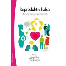 Medicin & Omvårdnad - Svenska Böcker Reproduktiv hälsa : barnmorskans kompetensområde (Inbunden, 2022)