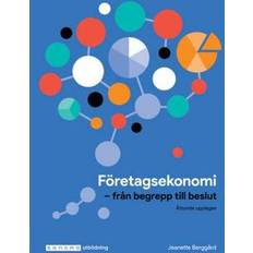 Företagsekonomi - från begrepp till beslut upplaga 8 (Häftad, 2021)