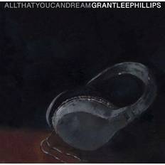 Phillips, Grant-Lee: All That You Can Dream CD (Vinyl)