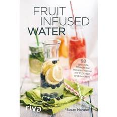 Frucht Tee Riva Infused Water: 98 gesunde Rezepte