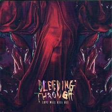 Bleeding Through Love Will Kill All [CD] (Vinyl)