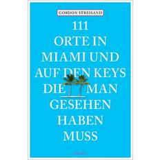 Saiteninstrument reduziert 111 Orte in Miami und auf den Keys, die man gesehen haben muss