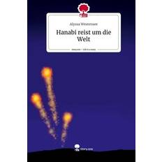 Hanabi reist um die Welt. Life is a Story story.one Inbunden