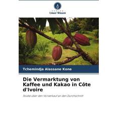 Kaffe og kakao Vermarktung Kaffee Kakao Côte d'Ivoire: Studie über den Vorverkauf an