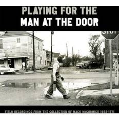 Various Playing for the Man at the Door: Field Recordings from the Collection of Mack McCormick 58–71 CD (CD)
