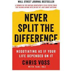 Never split the difference Never Split the Difference: Negotiating as If Your Life Depended on It (Inbunden, 2016)