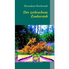 Der zerbrochene Zauberstab (Paperback, 2012)