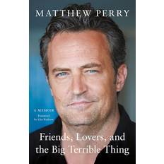 Friends lovers and the big terrible thing – matthew perry Friends, Lovers and the Big Terrible Thing (Indbundet, 2022)