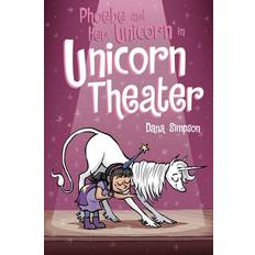 Books Phoebe and Her Unicorn in Unicorn Theater (Phoebe and Her Unicorn Series Book 8) (Paperback, 2018)