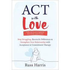 Bøger ACT with Love Russ Harris (Hæftet)