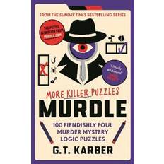 More Killer Puzzles 100 Fiendishly Foul Murder Puzzles (Book 2) (Paperback)