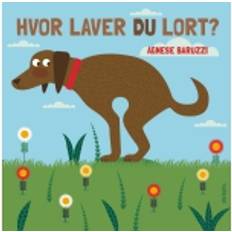 Lort Hvor laver du lort Agnese Baruzzi Språk: Dansk