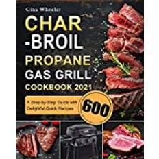 Propane Grill Cookbook 2021