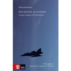 Historia & Arkeologi - Svenska Böcker Den dolda alliansen Sveriges hemlig