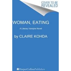 Woman, Eating Claire Kohda (Hæftet)