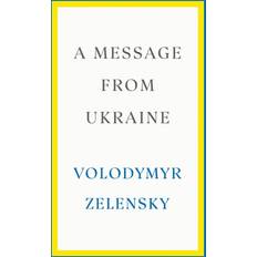 Essays & Reportage Bøger A Message from Ukraine Volodymyr Zelensky (Indbundet)