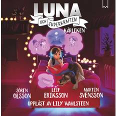 Luna och superkraften: Kärleken (Ljudbok)