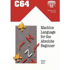 C64 Machine Language for the Absolute Beginner Danny Davis (Hæftet)