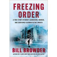 Libri Freezing Order: A True Story of Money Laundering, Murder, and Surviving Vladimir Putin's Wrath (Gebunden)