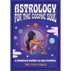 Astrology for the Cosmic Soul (Inbunden)