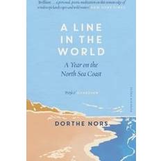 Bøger A Line in the World Dorthe Nors 9781782277972 (Hæftet)