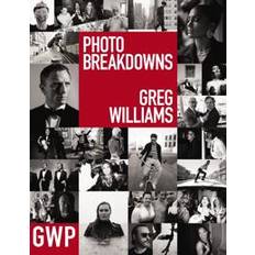 Greg Williams Photo Breakdowns : The Stories Behind 100 Portraits (Hardcover)