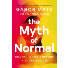 The Myth of Normal Gabor Maté (Hæftet)