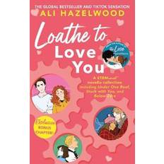 Loathe To Love You Ali Hazelwood (Hæftet)