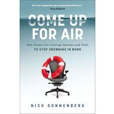 Livres Come Up for Air: How Your Team Can Leverage Systems and Tools to Stop Drowning in Work (Relié)