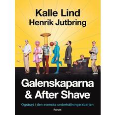 Biografier & Memoarer - Svenska Böcker Galenskaparna och After Shave : ogräset i den svenska underhållningsrabatten (Inbunden, 2023)