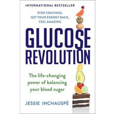 Glucose Revolution: The Life-Changing Power of Balancing Your Blood Sugar (Inbunden)