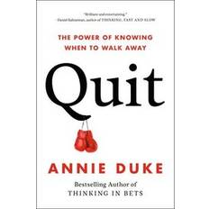 Quit: The Power of Knowing When to Walk Away (Inbunden)