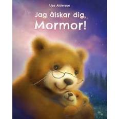 Jag älskar dig Mormor! (Inbunden)