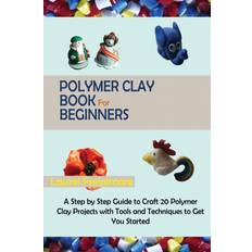 Polymer Clay Book for Beginners