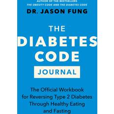 The Diabetes Code Journal: The Official Wo. Dr. Jason Fung (Indbundet)