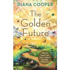 The Golden Future Diana Cooper 9781788179362 (Hæftet)