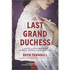 The Last Grand Duchess by Bryn Turnbull (Paperback)