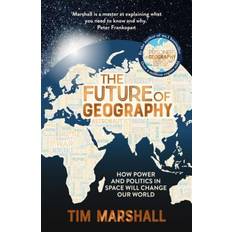 The Future of Geography Tim Marshall (Indbundet)