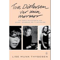 Tove Ditlevsen Var Min Mormor (Häftad, 2023)