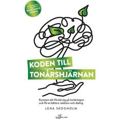 Lena skogholm Koden till tonårshjärnan (Inbunden, 2023)