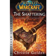 World of Warcraft: The Shattering Prelude to Cataclysm Blizzard Legends (Paperback)