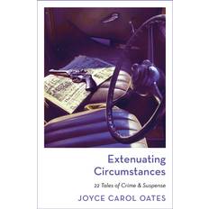 Extenuating Circumstances Joyce Carol Oates (Hæftet)