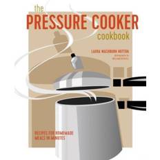 The Pressure Cooker Cookbook