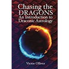 Chasing the Dragons: An Introduction to Draconic Astrology Victor Olliver (Hæftet)