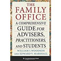 The Family Office: A Comprehensive Guide for Advisers, Practitioners, and Students Heilbrunn Center for Graham & Dodd Investing Series (Hardcover)